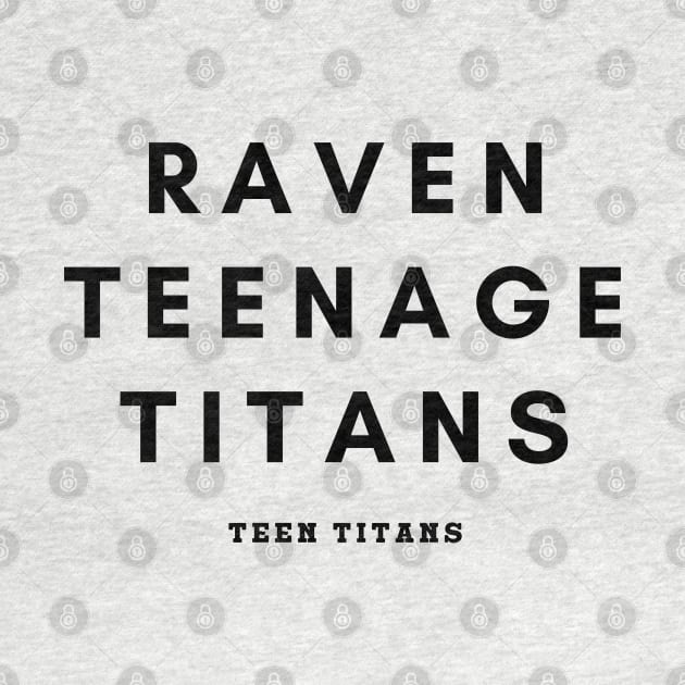 Raven Teenage Titans - Teen Titans by teezeedy